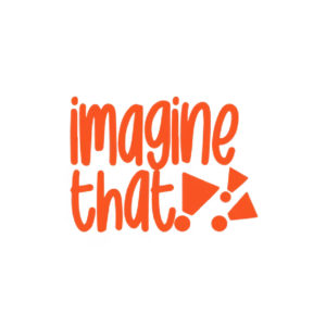 Imagine That